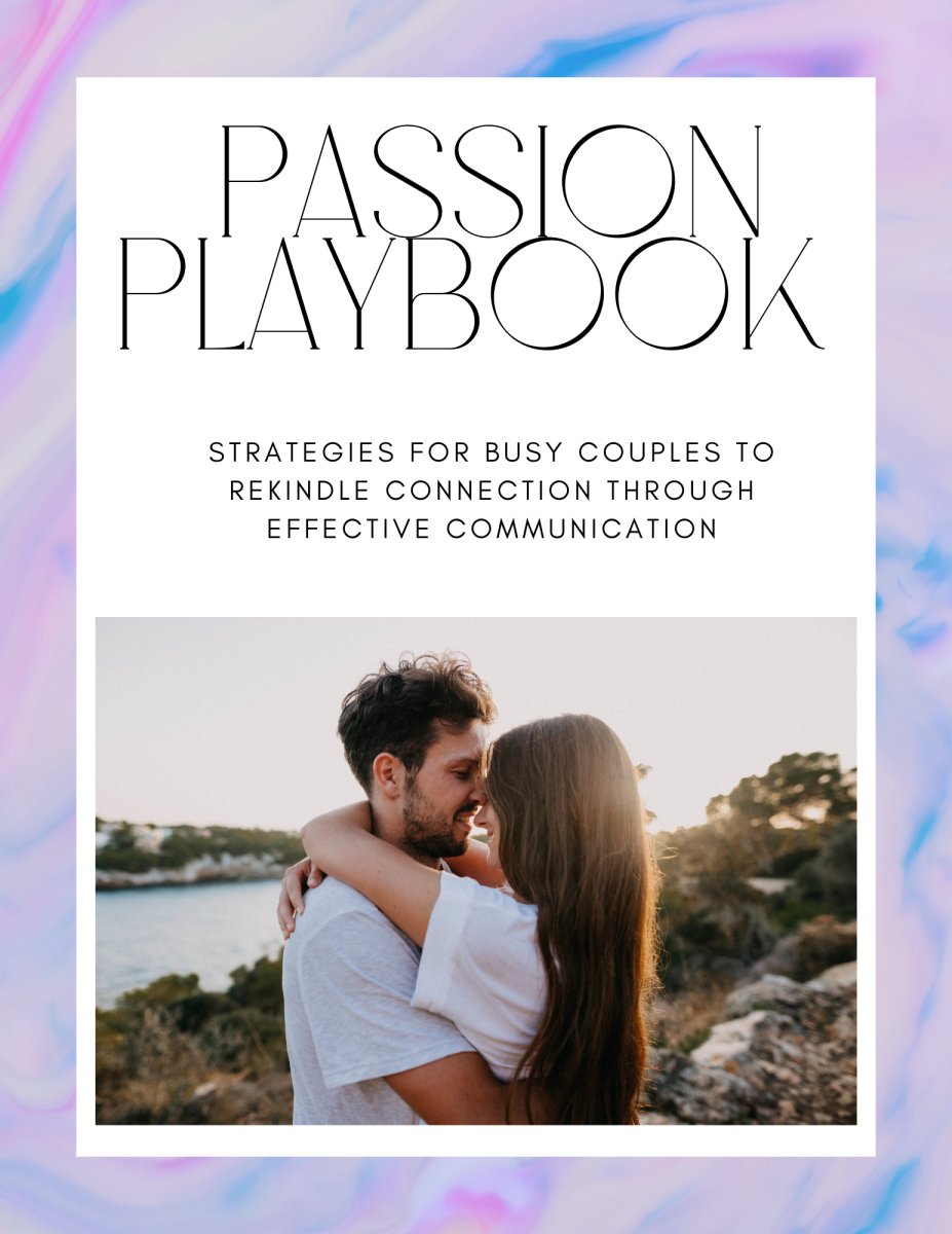 Passion Playbook : Strategies for Busy Couples to Rekindle Connection Through Effective Communication - Pure Romance By Cassidy